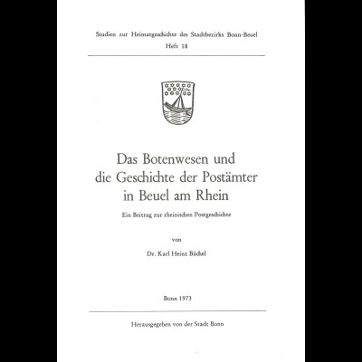 Dr. K.H. Büchel: Das Botenwesen und die Geshcichte der Postämter am Rhein (1973)