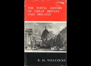 R. M. Willcocks: The Postal History of Great Britain and Ireland (1972)