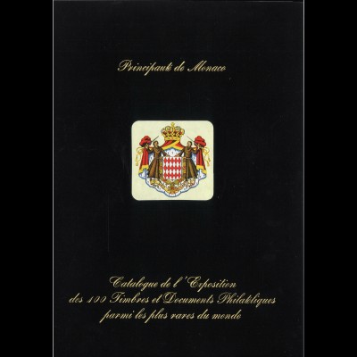 MonacoPhil 2004: Ausstellungskatalog der 100 philatelistischen Raritäten
