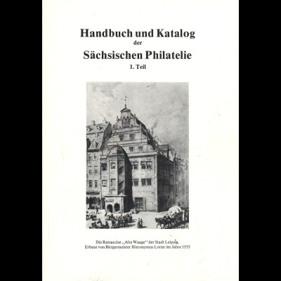 Christian Springer: Handbuch und Katalog der Sächsischen Philatelie (1981)