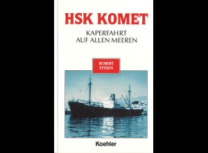 Robert Eyssen: HSK Komet. Kaperfahrt auf allen Meeren (2002)