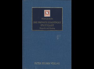 Horst Jaedicke: Die private Statdtpost Stuttgart. Biografie und Katalog (2000)