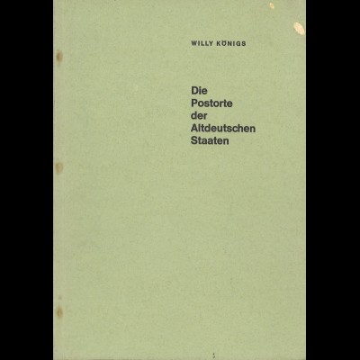 Willy Königs: Die Postorte der Altdeutschen Staaten (1965)
