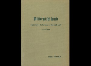 Hans Grobe: Altdeutschland. Spezial-Katalog u. Handbuch, 2. Auflage 1959
