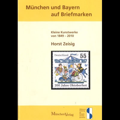 Horst Zeisig: München und Bayern auf Briefmarken (2010)