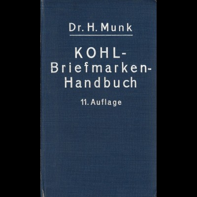 Dr. H. Munk: Kohl Briefmarken-Handbuch, 11. Aufl., Band III (1931)