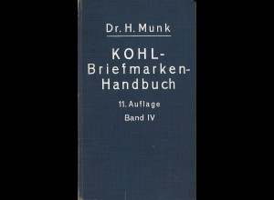 Dr. H. Munk: Kohl Briefmarken-Handbuch, 11. Aufl., Band IV (1933)