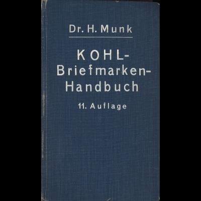 Dr. H. Munk: Kohl Briefmarken-Handbuch, 11. Aufl., Band II (1928)
