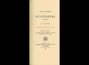 Jean-Baptiste Moens: Les Timbres du Wurtemberg (1881, 2 Bände)
