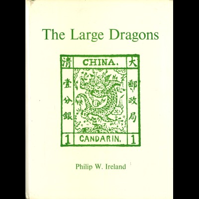 Philipp W. Ireland: CHINA. The Large Dragons 1878-1885 (1978)