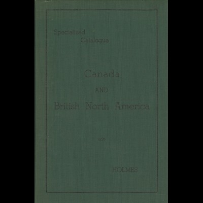 Holmes Catalogue of Canada and British North America (7. Aufl. 1948/49)