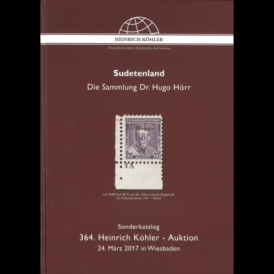 364. H. Köhler-Auktion 24.3.2017: Sudetenland. Die Sammlung Dr. Hugo Hörr