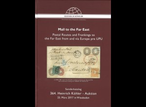 364. H. Köhler-Auktion 25.3.2017: Mail to the Far East