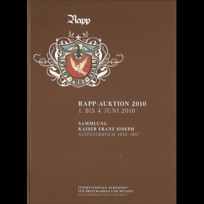 Rapp-Auktion, Juni 2010: Sammlung Kaiser Franz Joseph. Altösterreich 1850-1867