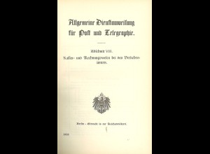 Allgemeine Dienstanweisung für Post und Telegraphie (Kassenwesen 1908)