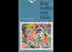 E. G. Lorenz: Briefmarken mein Hobby (1965) + Arnau: Phil. Lexikon