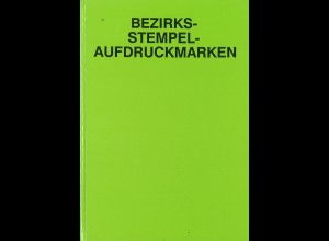 Handbuch der Bezirksstempel-Aufdruckmarken (3. Auflage 1991)