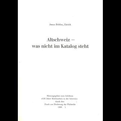 Josua Bühler: Altschweiz - was nicht im Katalog steht (1968)