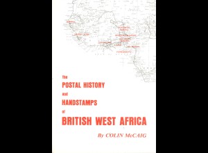 Colin McCaig: The Postal History and Handstamps of British West Africa (1978)