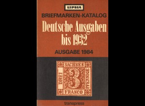 LIPSIA Briefmarken-Katalog Deutsche Ausgaben bis 1932. 5. Auflage 1985