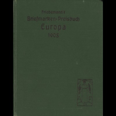 Friedemann's Briefmarken-Preisbuch Europa 1908