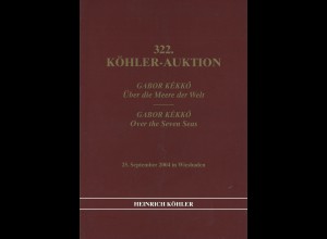 322. Heinrich Köhler-Auktion Sept. 2004: Gabor Kékkö. Über die Meere der Welt