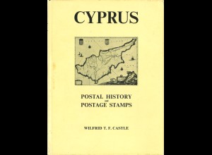 Wilfrid T. F. Castle: Cyprus. Postal History and Postage Stamps (1971)