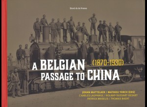 A Belgian Passage to China (1870-1930)