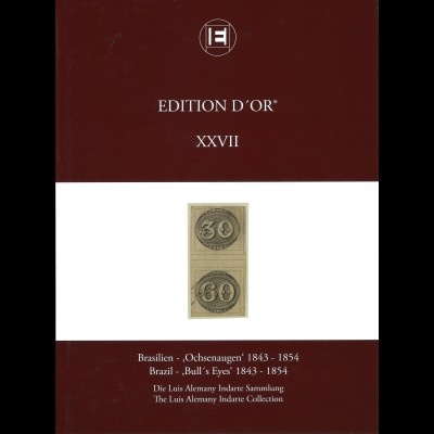 Edition d'Or, Band 27: Brasilien - 'Ochsenaugen' 1843-1854 (2011)