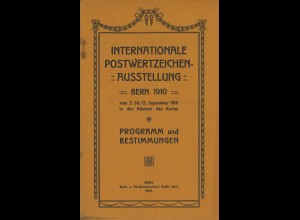 Bern 1910 Internationale Postwertzeichen-Ausstellung. Programm und Bestimmungen