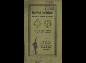 A. E. Glasewald: Die Post im Kriege. Beiträge zur Geschichte der Feldpost (1913)